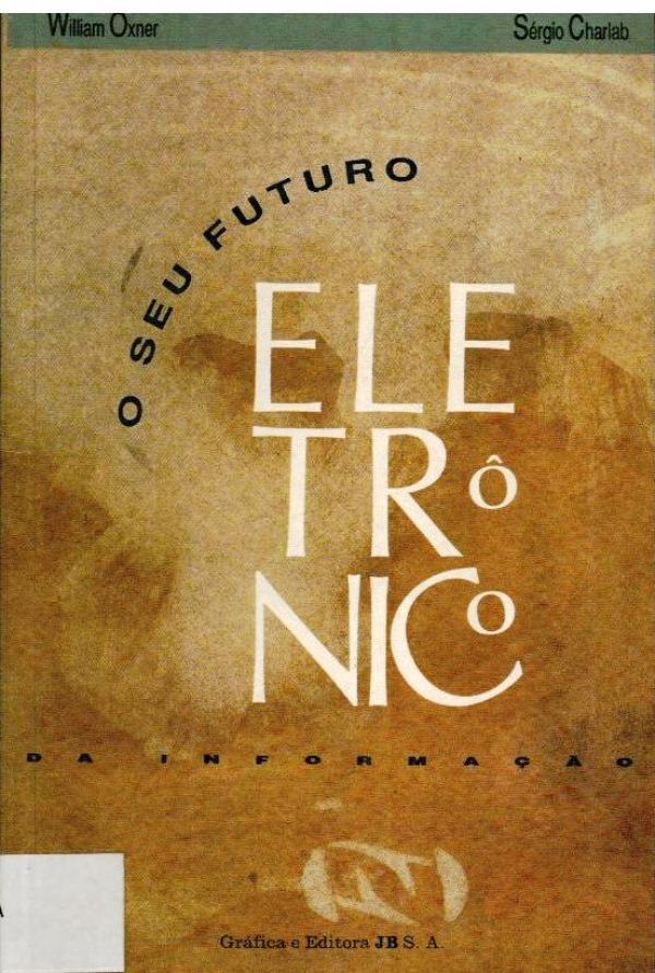 Seu Futuro Eletrônico, O